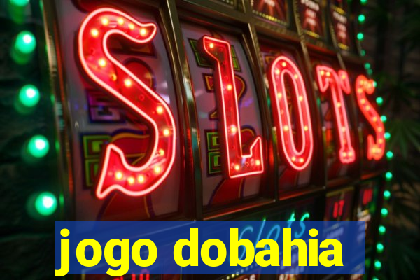 jogo dobahia