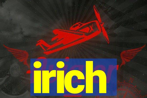 irich