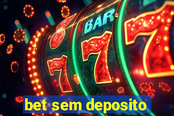 bet sem deposito