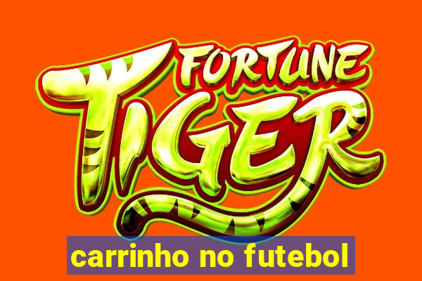 carrinho no futebol