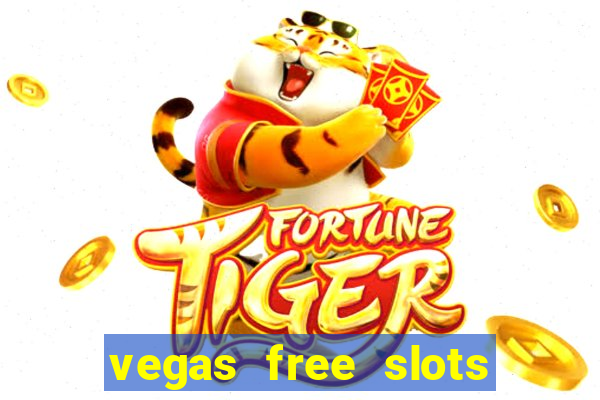 vegas free slots machine games