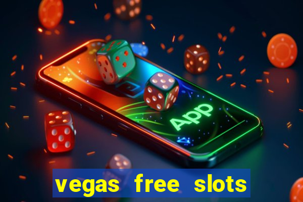 vegas free slots machine games