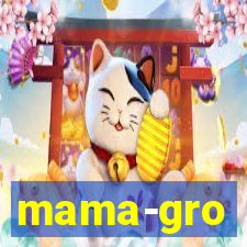 mama-gro