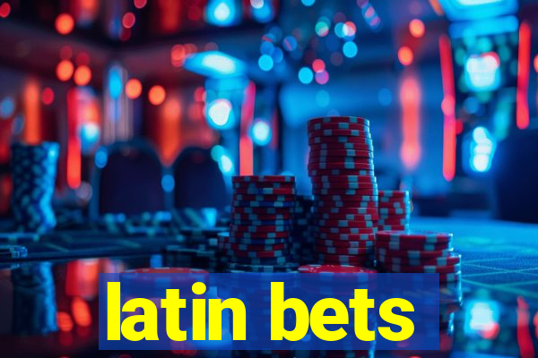 latin bets