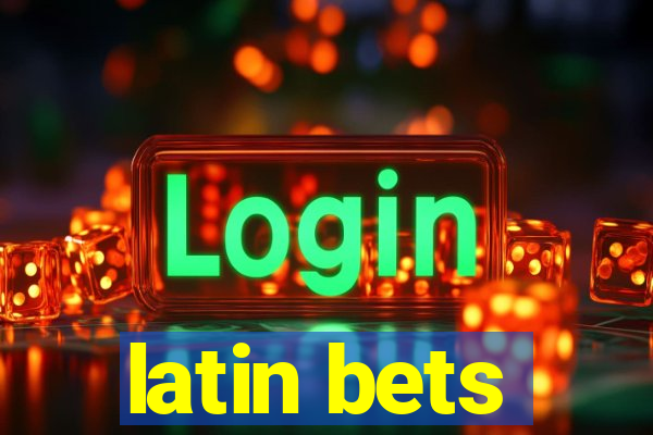 latin bets