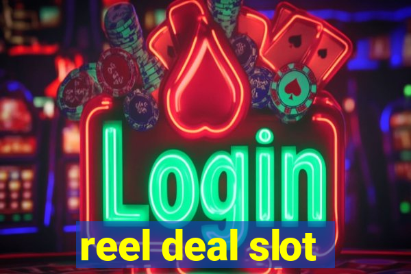 reel deal slot