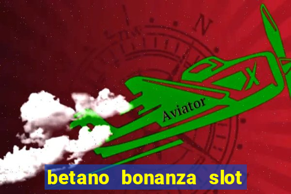 betano bonanza slot grátis | cassino betano