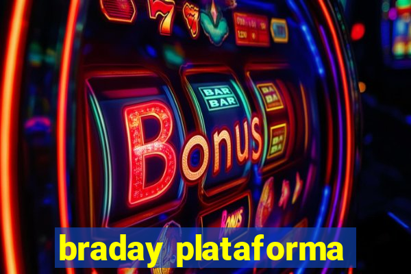 braday plataforma