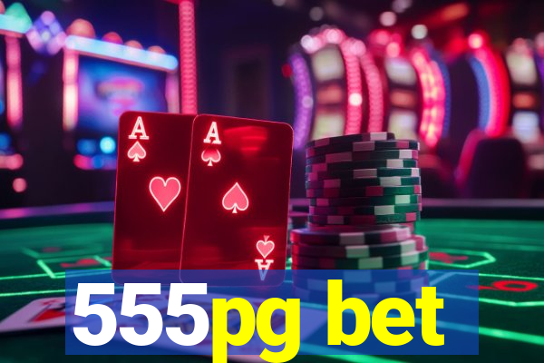 555pg bet