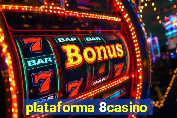 plataforma 8casino