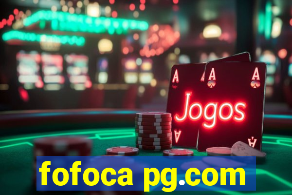 fofoca pg.com