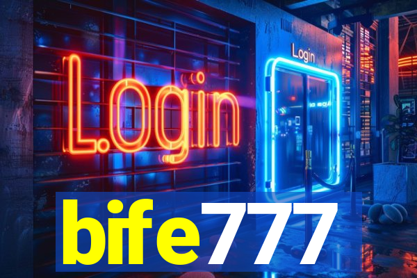 bife777