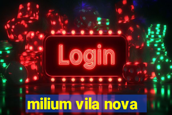 milium vila nova