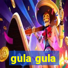 gula gula