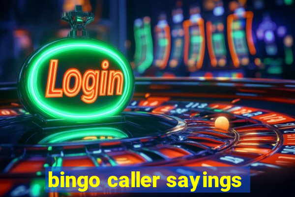 bingo caller sayings