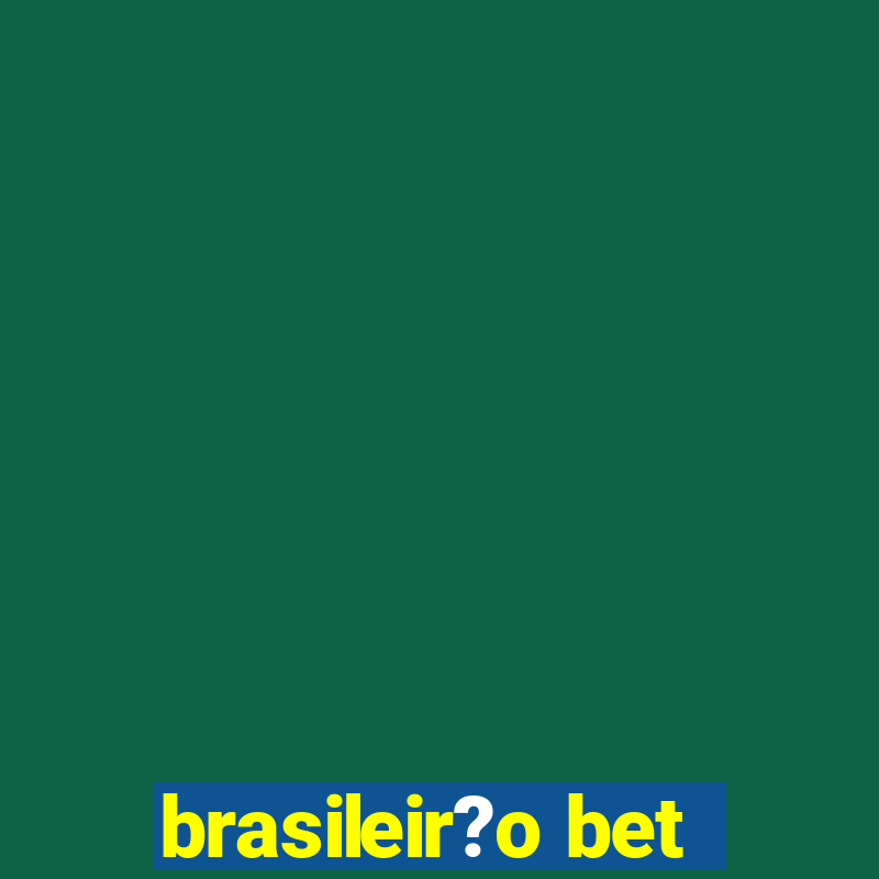 brasileir?o bet