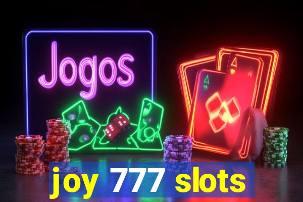 joy 777 slots