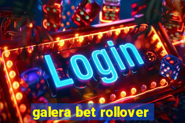 galera bet rollover