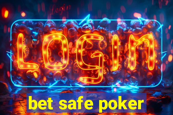 bet safe poker