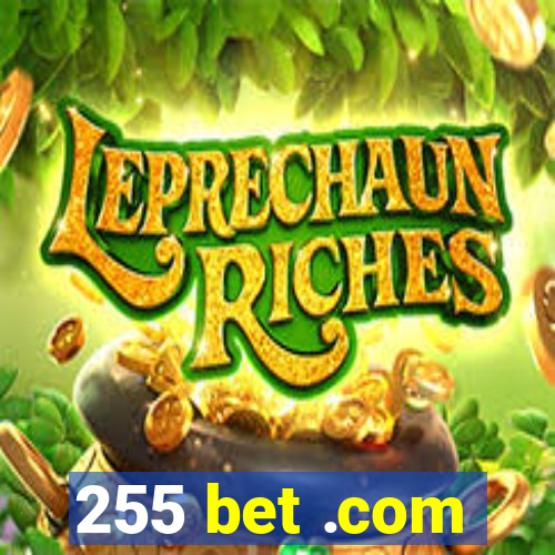 255 bet .com