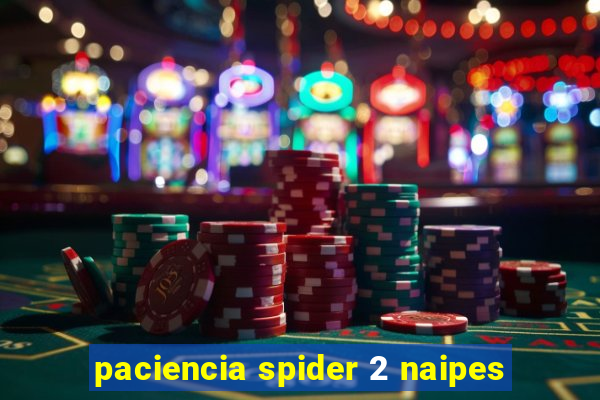 paciencia spider 2 naipes