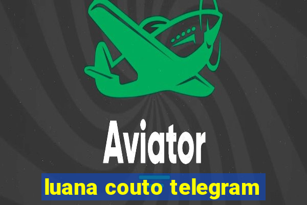 luana couto telegram