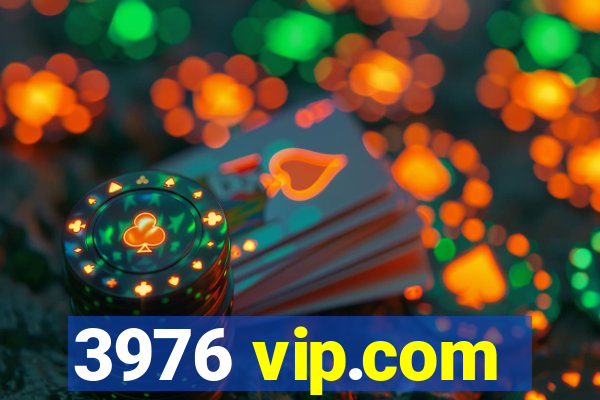 3976 vip.com