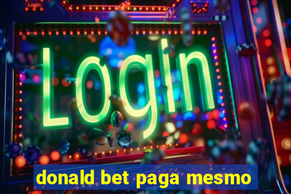 donald bet paga mesmo