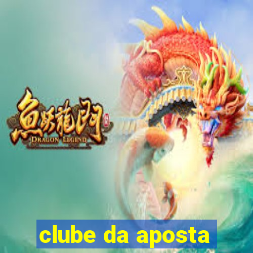 clube da aposta