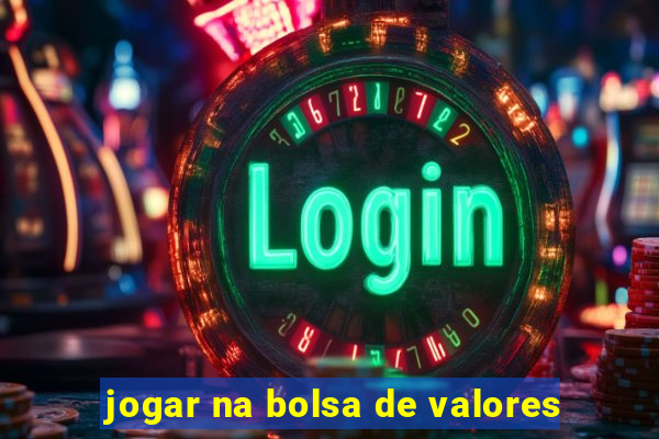 jogar na bolsa de valores