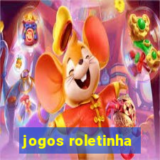 jogos roletinha