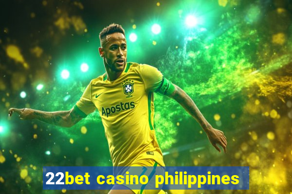 22bet casino philippines