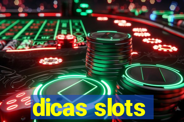 dicas slots