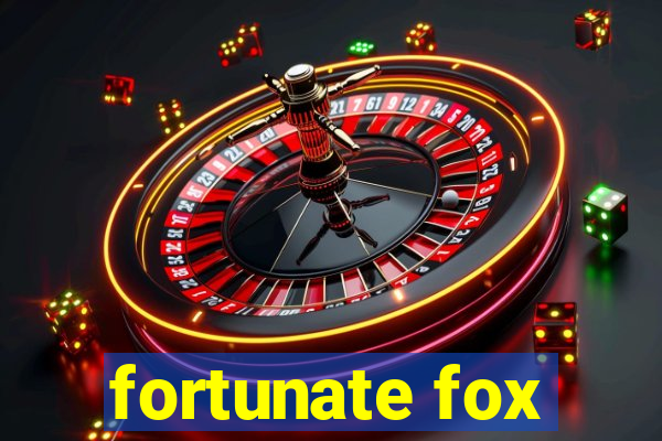 fortunate fox