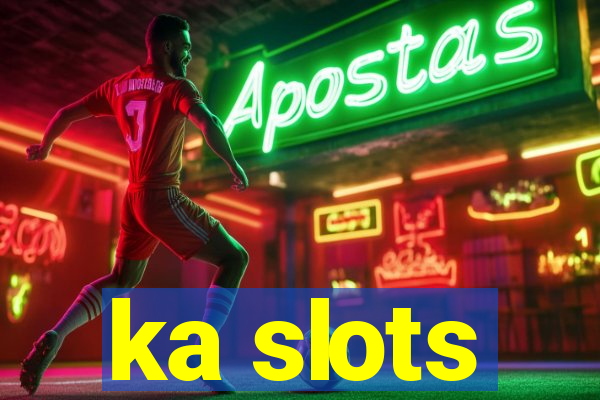 ka slots