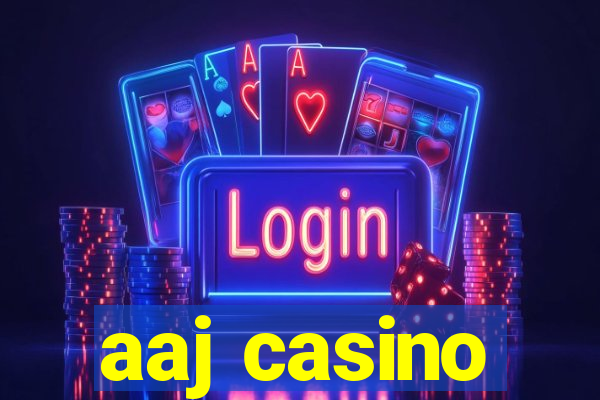 aaj casino