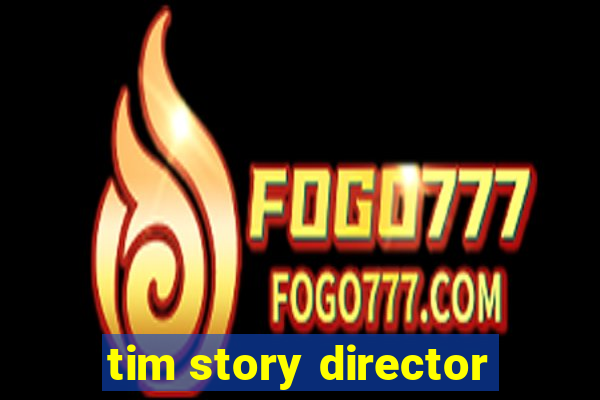 tim story director