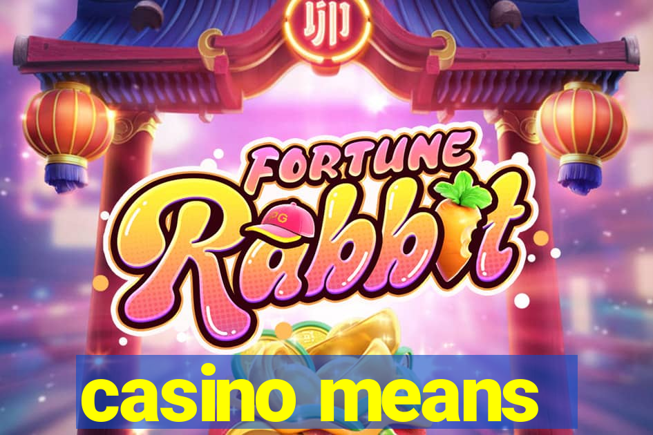 casino means