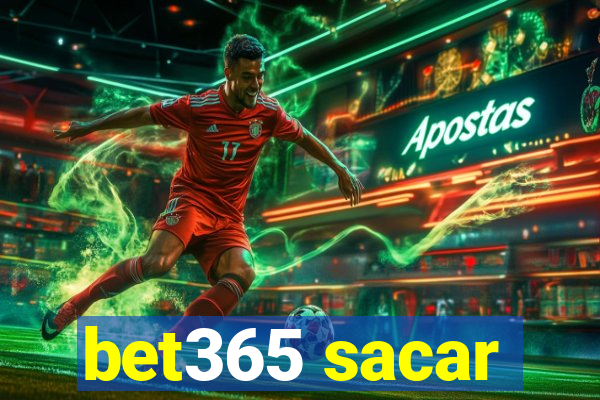 bet365 sacar