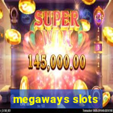 megaways slots