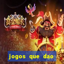 jogos que dao dinheiro sem deposito