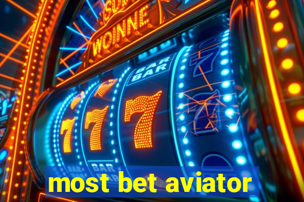 most bet aviator