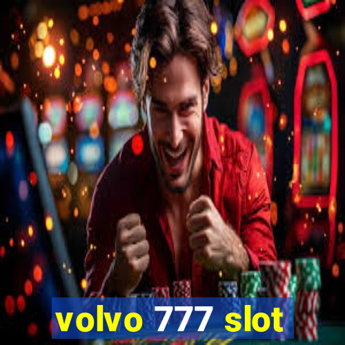 volvo 777 slot