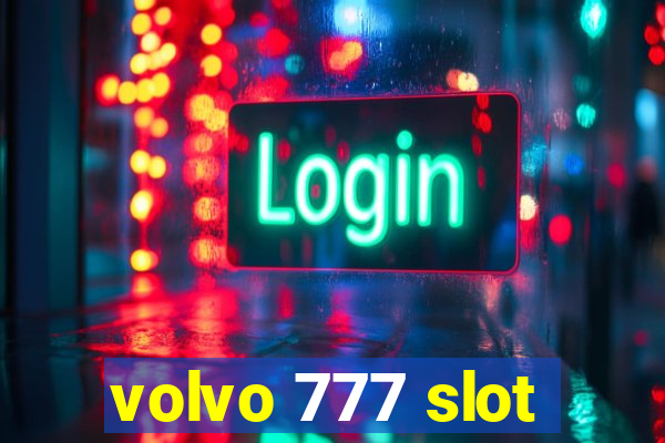 volvo 777 slot