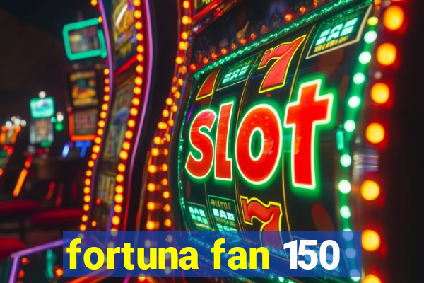 fortuna fan 150