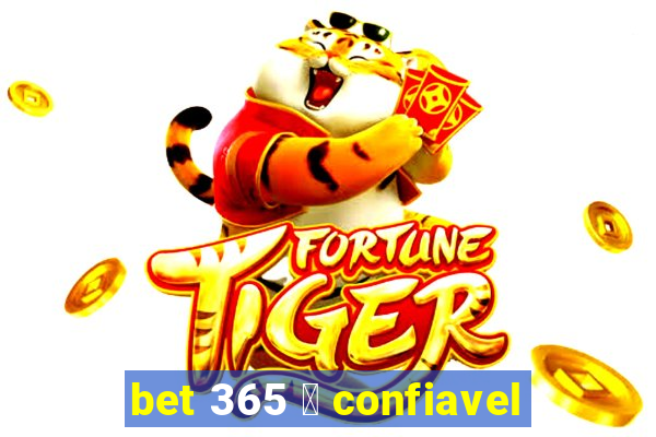 bet 365 茅 confiavel