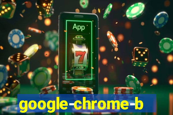 google-chrome-beta