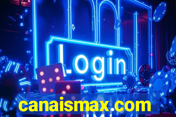 canaismax.com