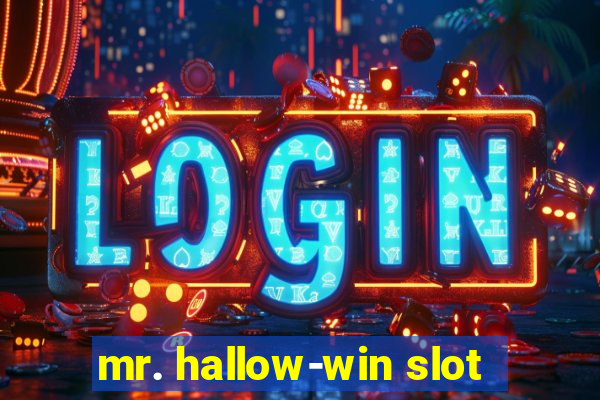 mr. hallow-win slot