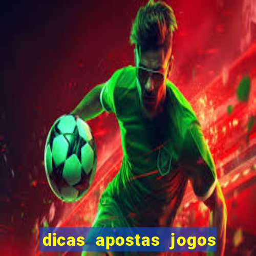 dicas apostas jogos de hoje